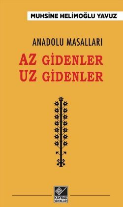Anadolu Masalları - Az Gidenler Uz Gidenler - Kaynak Yayınları Kitap