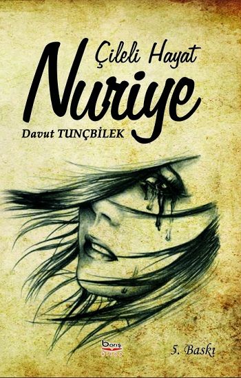 Çileli Hayat Nuriye - Barış Kitap Kitap