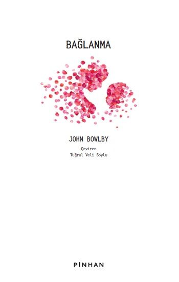 Bağlanma John Bowlby Türkçe kitap kapağı