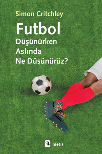 Futbol Düşünürken Aslında Ne Düşünürüz? - Metis Yayınları Kitap