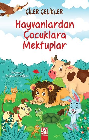 Hayvanlardan Çocuklara Mektuplar - Altın Kitaplar Kitap