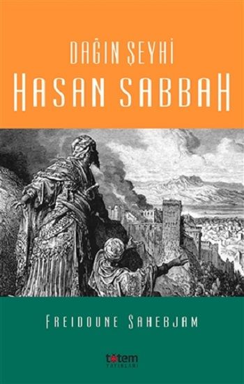 Dağın Şeyhi Hasan Sabbah - Totem Yayınları Kitap