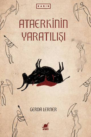 Ataerkinin Yaratılışı - Ayrıntı Yayınları Kitap