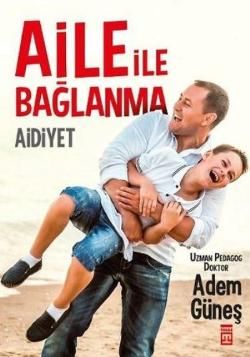 Aile İle Bağlanma - Timaş Yayınları Kitap