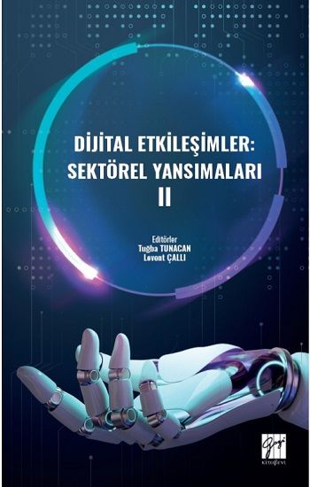 Dijital Etkileşimler: Sektörel Yansımaları II - Gazi Kitabevi Kitap