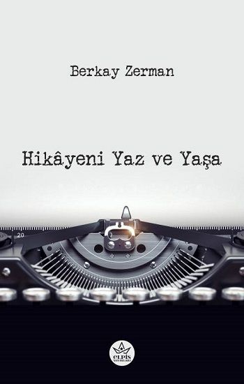 Hikayeni Yaz ve Yaşa - Elpis Yayınları Kitap