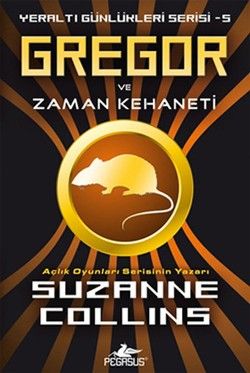 Gregor ve Zaman Kehaneti Suzanne Collins Türkçe kitap kapağı