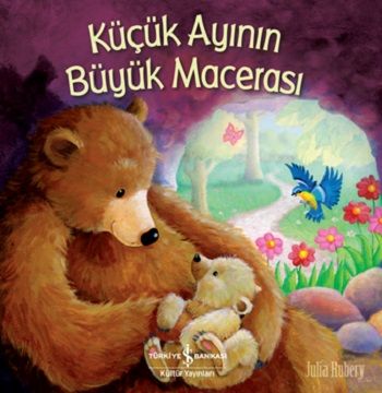 Küçük Ayının Büyük Macerası - İş Bankası Kültür Yayınları Kitap