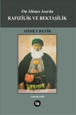 On Altıncı Asırda Rafızilik ve Bektaşilik - La Kitap Yayınları Kitap