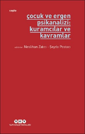 Çocuk ve Ergen Psikanalizi: Kuramcılar ve Kavramlar - Yapı Kredi Yayınları Kitap