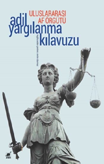 Uluslararası Af Örgütü Adil Yargılanma Kılavuzu - Ayrıntı Yayınları Kitap