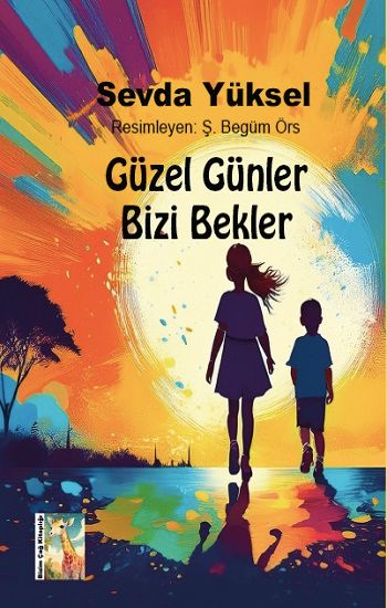 Güzel Günler Bizi Bekler - Bizim Çağ Kitaplığı Kitap