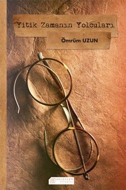 Yitik Zamanın Yolcuları - Akıl Çelen Kitaplar Kitap