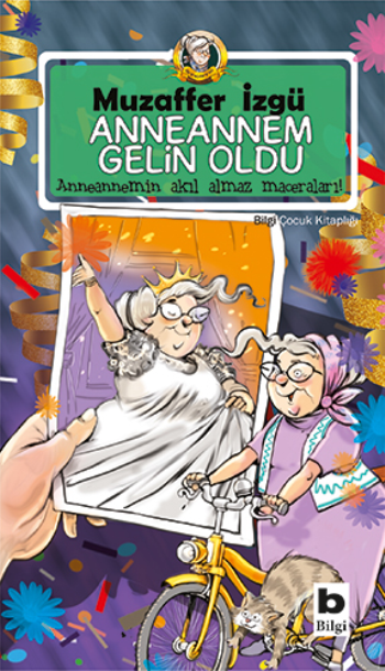 Anneannem Gelin Oldu - Bilgi Yayınevi Çocuk Kitap