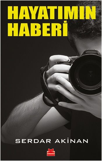 Hayatımın Haberi - Kırmızı Kedi Yayınevi Kitap