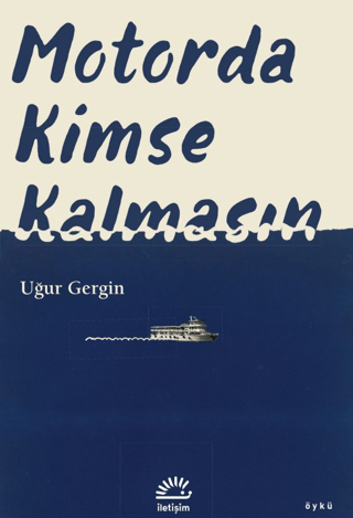 Motorda Kimse Kalmasın - İletişim Yayınları Kitap