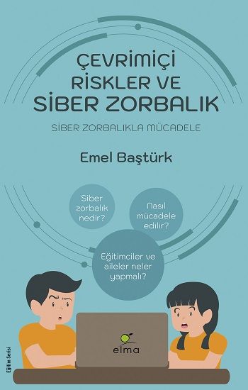 Çevrimiçi Riskler Ve Siber Zorbalık - Elma Yayınevi Kitap