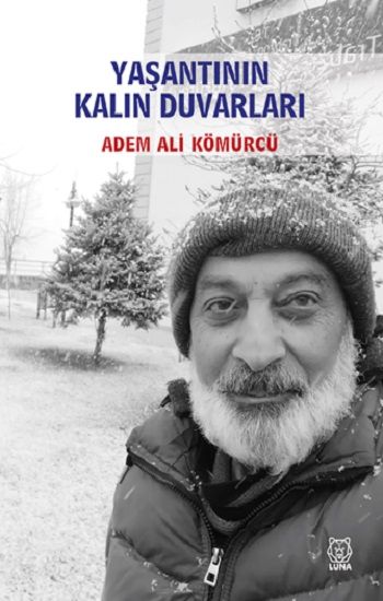 Yaşantının Kalın Duvarları - Luna Yayınları Kitap