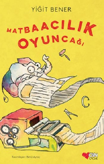 Matbaacılık Oyuncağı - Can Çocuk Yayınları Kitap