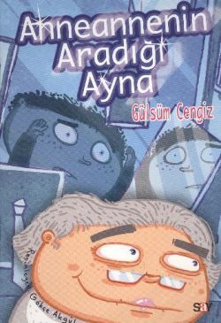 Annenannenin Aradığı Ayna (Renkli Resimli Büyük Boy) - Say Çocuk Kitap