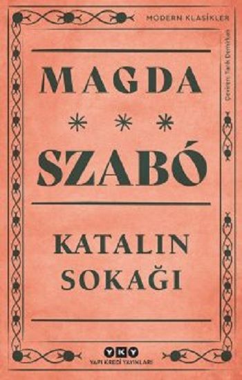 Katalin Sokağı - Magda Szabo, Roman Öykü Türkçe kitap kapağı
