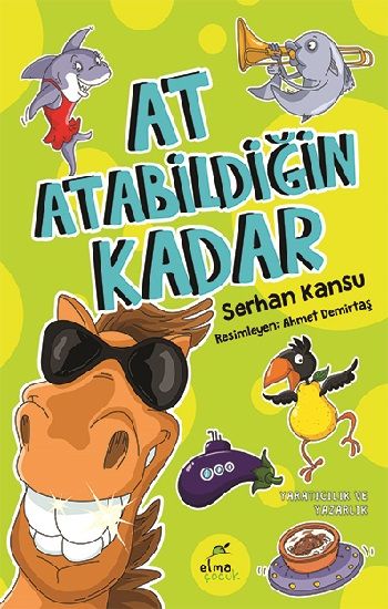 At Atabildiğin Kadar - Elma Çocuk Kitap