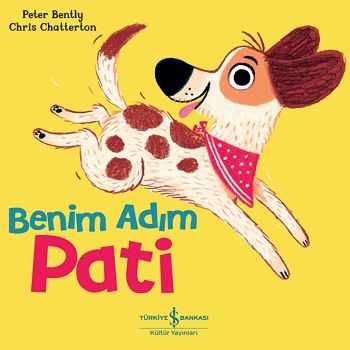 Benim Adım Pati - İş Bankası Kültür Yayınları Kitap