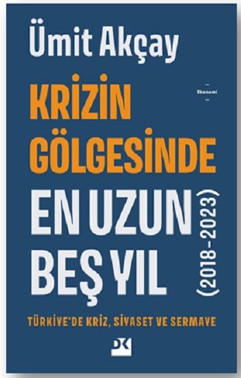 Krizin Gölgesinde En Uzun Beş Yıl (2018-2023) - Doğan Kitap Kitap