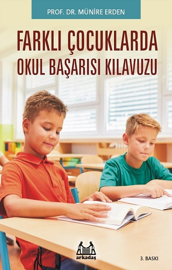 Farklı Çocuklarda Okul Başarısı Kılavuzu - Arkadaş Yayınları Kitap