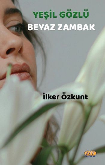 Yeşil Gözlü Beyaz Zambak - Zet Yayınları Kitap