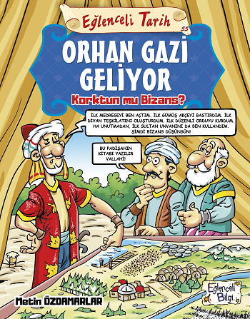 Eğlenceli Tarih - Orhan Gazi Geliyor Korktun mu Bizans? - Eğlenceli Bilgi Yayınları Kitap