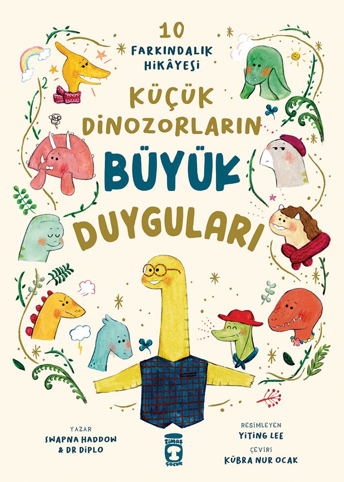 Küçük Dinozorların Büyük Duyguları - Timaş Çocuk Kitap