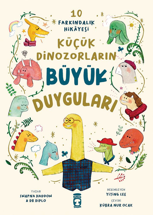 Küçük Dinozorların Büyük Duyguları - Timaş Çocuk Kitap