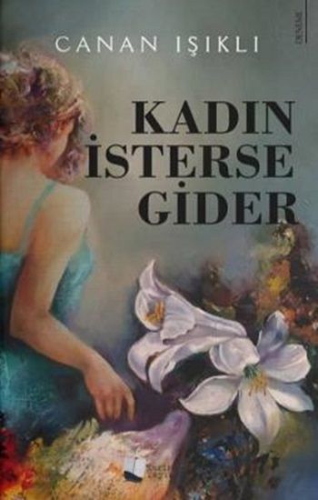 Kadın İsterse Gider - Karina Yayınevi Kitap