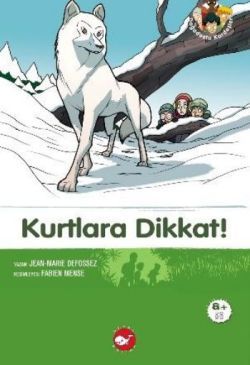 Kurtlara Dikkat! - Beyaz Balina Yayınları Kitap