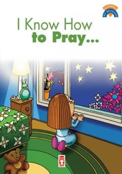I Know How To Pray - Timaş Çocuk Kitap