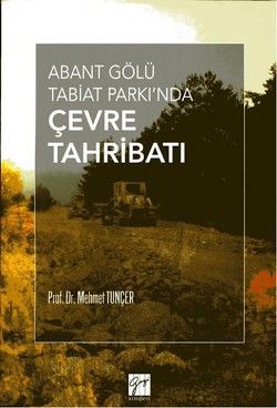 Abant Gölü Tabiat Parkı'nda Çevre Tahribatı - Gazi Kitabevi Kitap