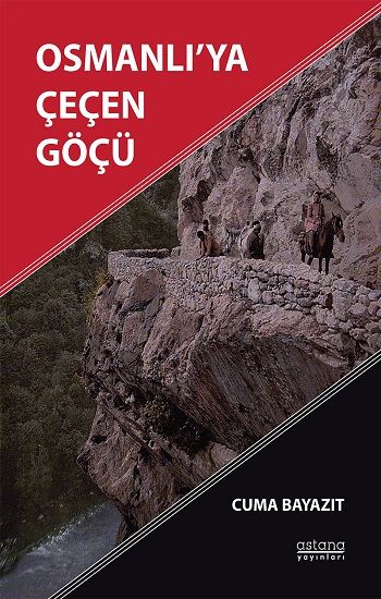 Osmanlı’ya Çeçen Göçü - Astana Yayınları Kitap