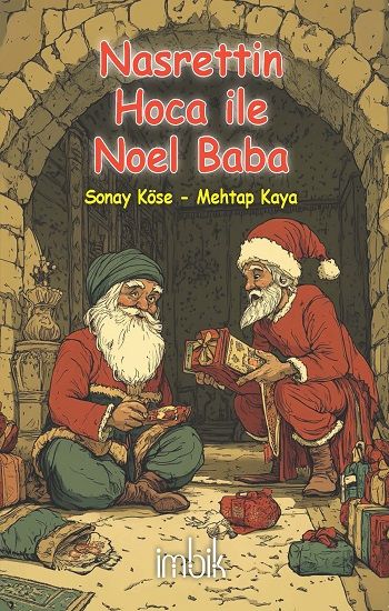 Nasrettin Hoca ile Noel Baba - İmbik Yayınları Kitap