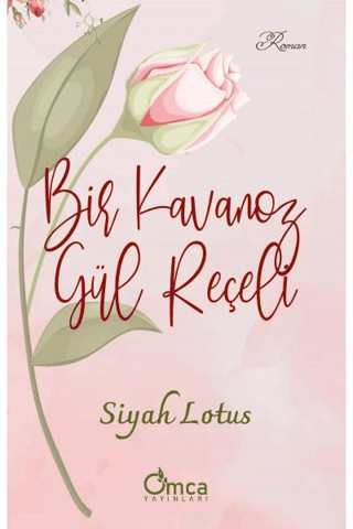Bir Kavanoz Gül Reçeli - Siyah Lotus - Omca Yayınları Kitap