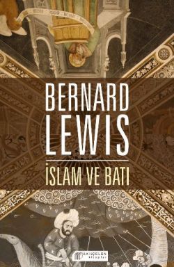 İslam ve Batı - Akıl Çelen Kitaplar Kitap