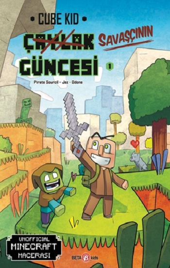 Bir Unofficial Minecraft Macerası 1 – Yeni Bir Savaşçı - Beta Kids Kitap