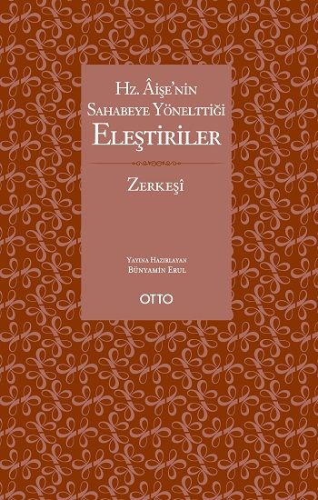 Hz. Aişe'nin Sahabeye Yönelttiği Eleştiriler - Otto Yayınları Kitap