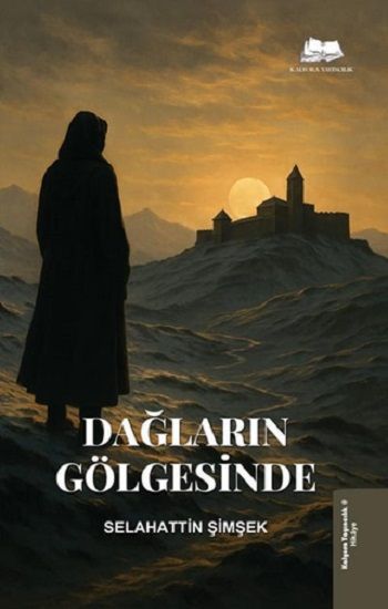 Dağların Gölgesinde - Kalyora Yayıncılık Kitap