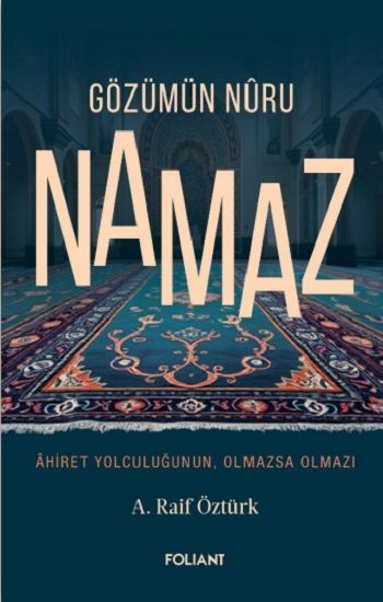 Gözümün Nuru Namaz - Foliant Yayınları Kitap