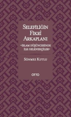 Selefiliğin Fikri Arkaplanı - Otto Yayınları Kitap