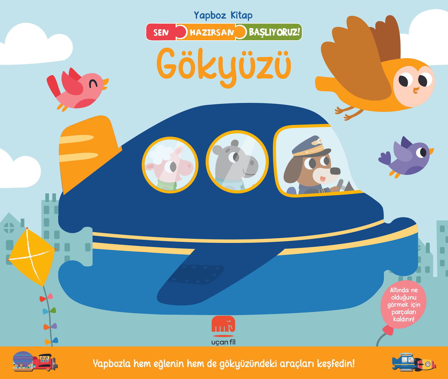 Sen Hazırsan Başlıyoruz! Gökyüzü (Ciltli) - Uçan Fil Yayınları Kitap