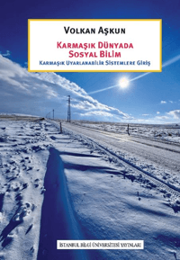 Karmaşık Dünyada Sosyal Bilim - İstanbul Bilgi Üniversitesi Yayınları Kitap