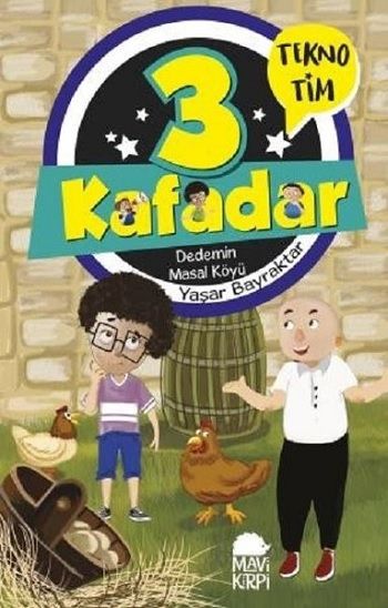 3 Kafadar - Dedemin Masal Köyü - Mavi Kirpi Yayınları Kitap