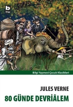 80 Günde Devrialem - Bilgi Yayınevi Çocuk Kitap